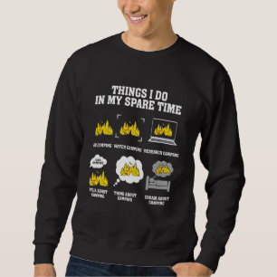 Dinge, die ich in meiner Freizeit Camping 1 Sweatshirt
