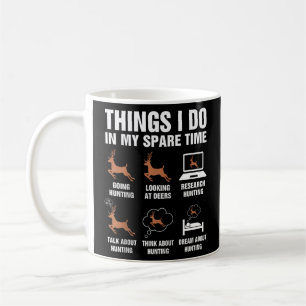 Dinge, die ich in meiner Freizeit Deers Funny Hunt Kaffeetasse