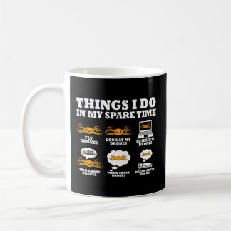 Dinge, die ich in meiner Freizeit-Drohne-Pilot-Qua Kaffeetasse
