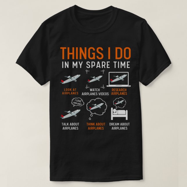 Dinge, die ich in meiner Freizeit-Flugzeuge 11 T-Shirt (Design vorne)