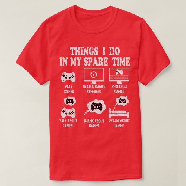 Dinge, die ich in meiner Freizeit Gaming-Liebhaber T-Shirt (Design vorne)