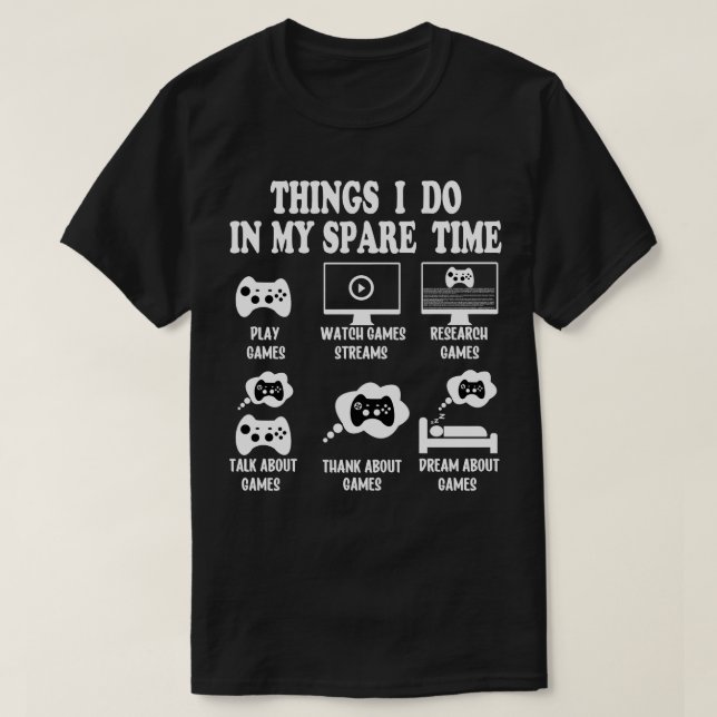 Dinge, die ich in meiner Freizeit Gaming-Liebhaber T-Shirt (Design vorne)