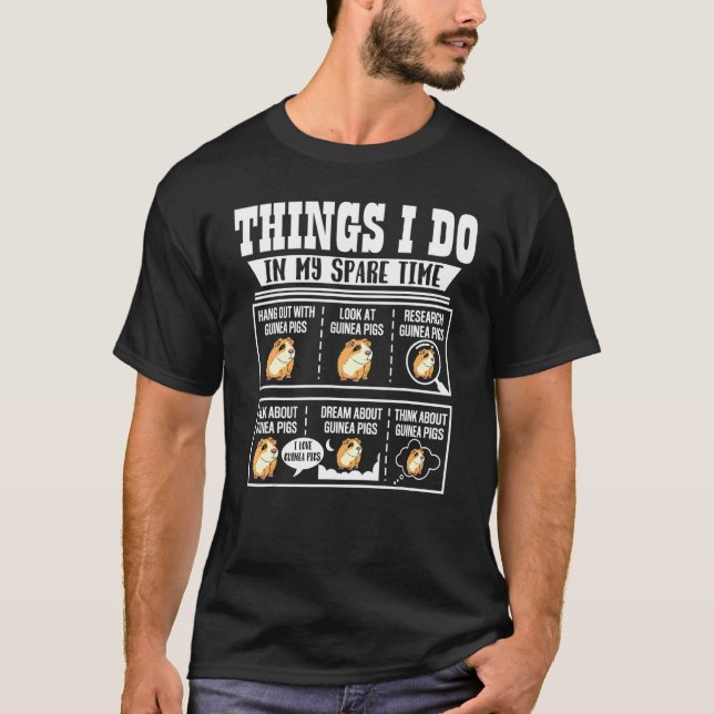 Dinge, die ich in meiner Freizeit Guinea Pig Cavy T-Shirt (Vorderseite)