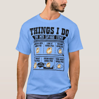 Dinge, die ich in meiner Freizeit Guinea Pig Cavy  T-Shirt