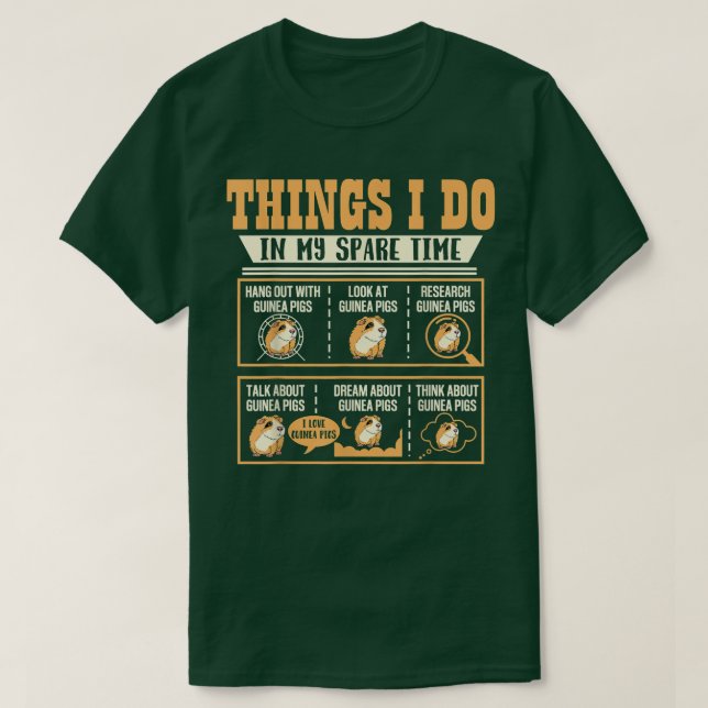 Dinge, die ich in meiner Freizeit Guinea Pig Cavy  T-Shirt (Design vorne)
