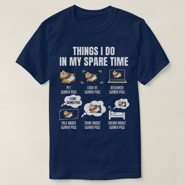 Dinge, die ich in meiner Freizeit Guinea Schweine  T-Shirt (Design vorne)