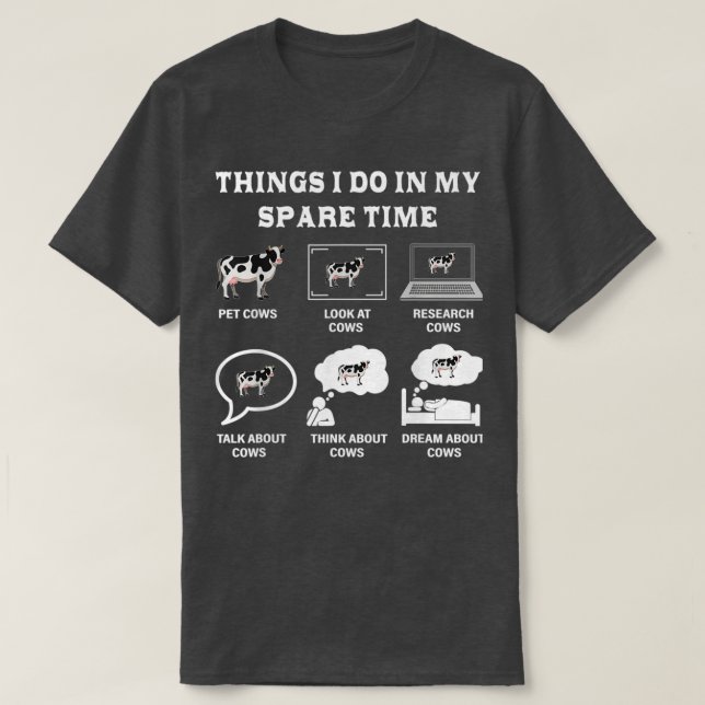 Dinge, die ich in meiner Freizeit Kuh über Bauer K T-Shirt (Design vorne)