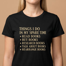 Dinge, die ich in meiner Freizeit lese T-Shirt