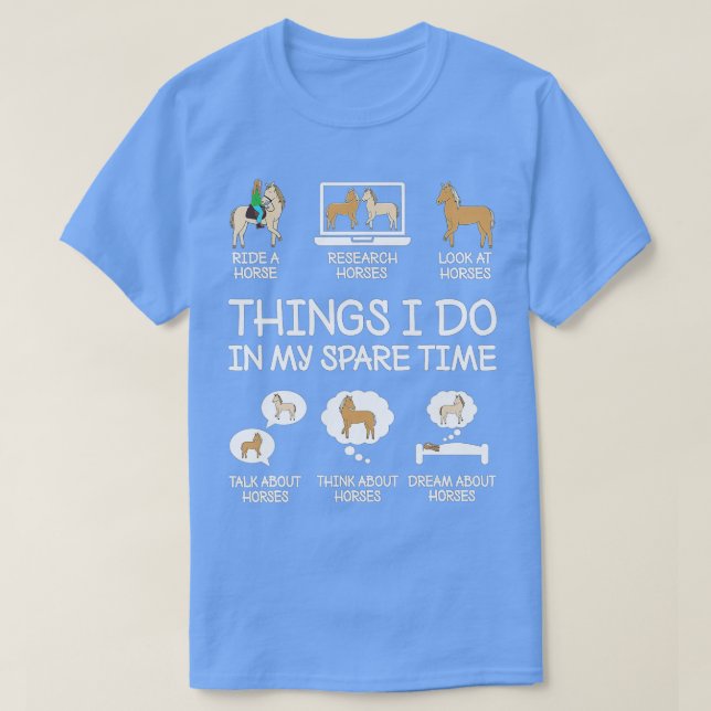 Dinge, die ich in meiner Freizeit lustige Pferde L T-Shirt (Design vorne)