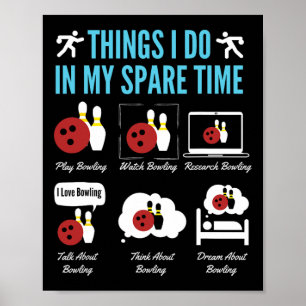 Dinge, die ich in meiner Freizeit mache Bowling  Poster