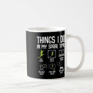 Dinge, die ich in meiner Freizeit mache Fußball Ju Kaffeetasse