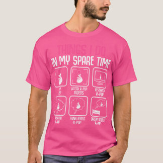 Dinge, die ich in meiner Freizeit mache Kpop Music T-Shirt