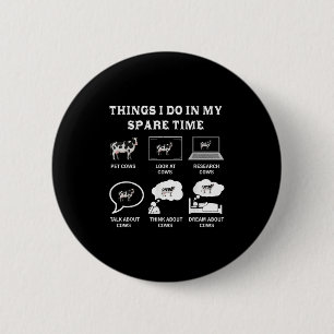 Dinge, die ich in meiner Freizeit mache Kuhliebhab Button