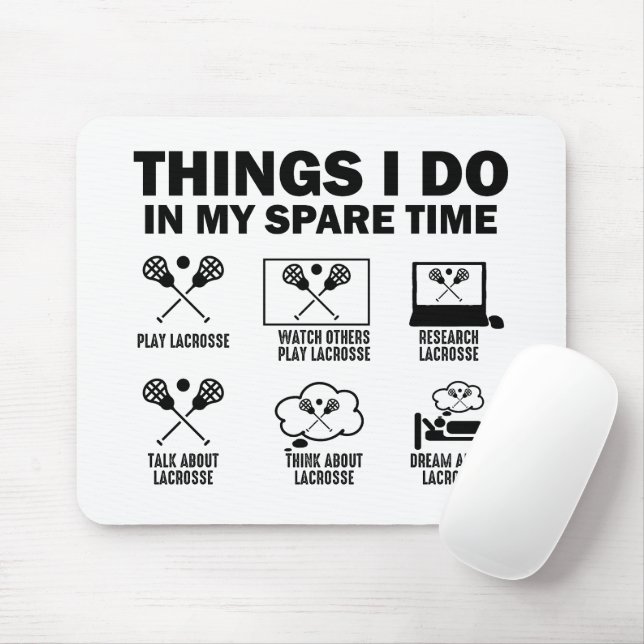 Dinge, die ich in meiner Freizeit mache Lacrosse Mousepad (Mit Mouse)