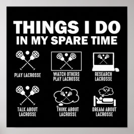 Dinge, die ich in meiner Freizeit mache Lacrosse Poster