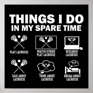 Dinge, die ich in meiner Freizeit mache Lacrosse Poster