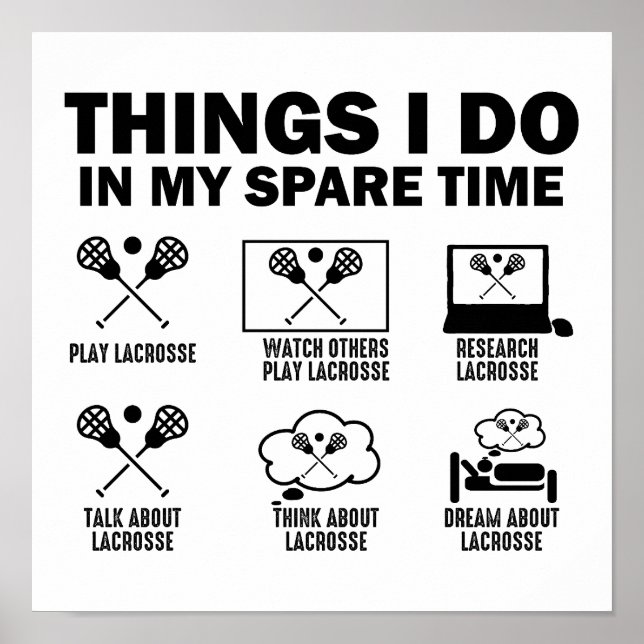 Dinge, die ich in meiner Freizeit mache Lacrosse Poster (Vorne)
