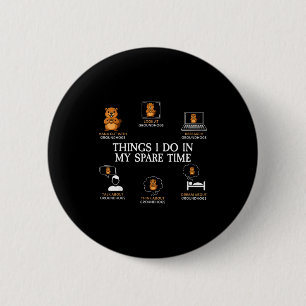Dinge, die ich in meiner Freizeit mache Lustiger G Button