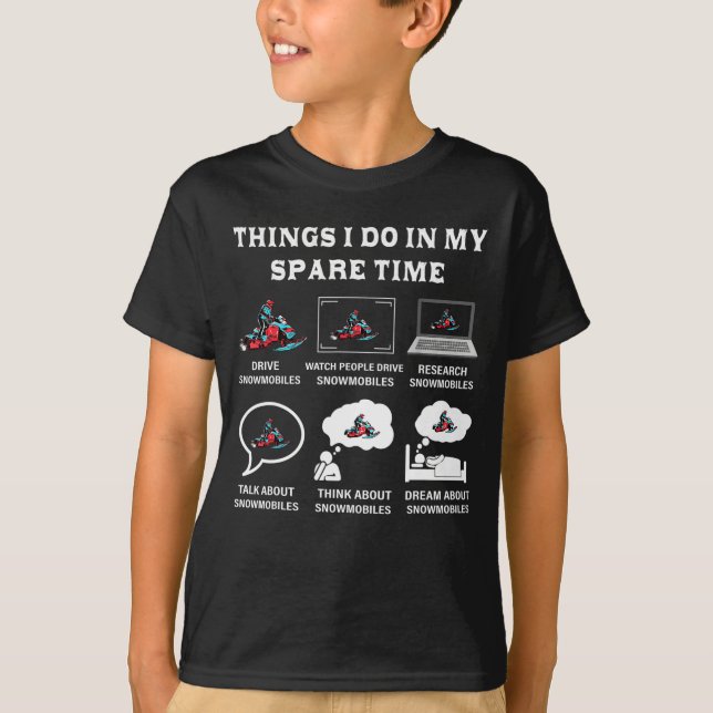 Dinge, die ich in meiner Freizeit mache, Schneemob T-Shirt (Vorderseite)
