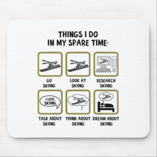 Dinge, die ich in meiner Freizeit mache Skifahren Mousepad