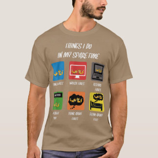 Dinge, die ich in meiner Freizeit mache T-Shirt