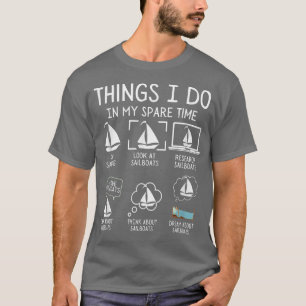 Dinge, die ich in meiner Freizeit mit dem Segelboo T-Shirt