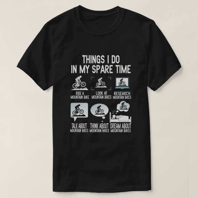 Dinge, die ich in meiner Freizeit Mountainbike Ges T-Shirt (Design vorne)