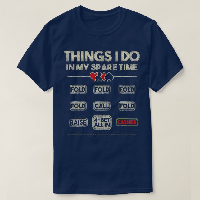 Dinge, die ich in meiner Freizeit NL Poker Player  T-Shirt (Design vorne)