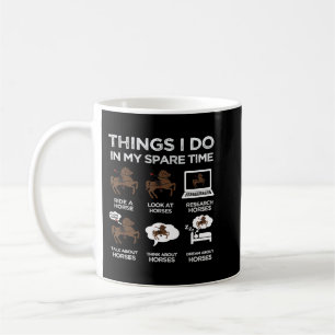Dinge, die ich in meiner Freizeit Pferd weit weg B Kaffeetasse