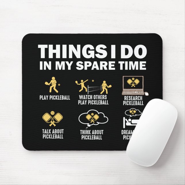 Dinge, die ich in meiner Freizeit-Pickleball tue Mousepad (Mit Mouse)