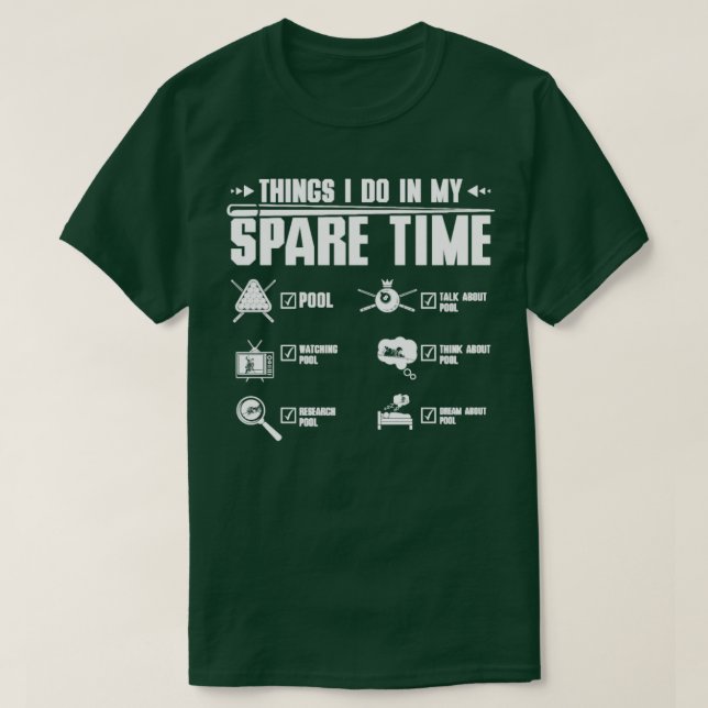 Dinge, die ich in meiner Freizeit Pool Billard tun T-Shirt (Design vorne)