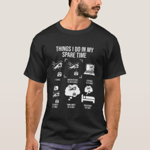 Dinge, die ich in meiner Freizeit RC Flugzeug flie T-Shirt