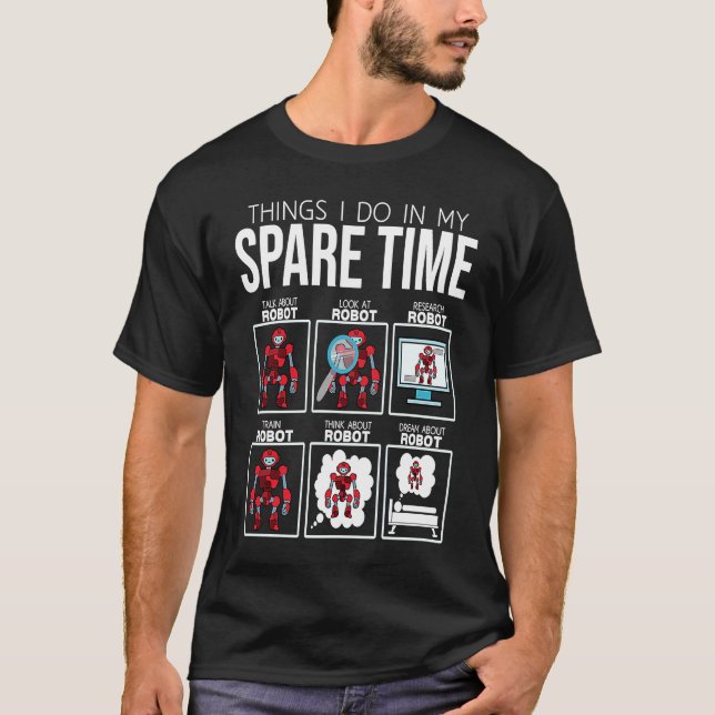 Dinge, die ich in meiner Freizeit Roboter T-Shirt (Vorderseite)