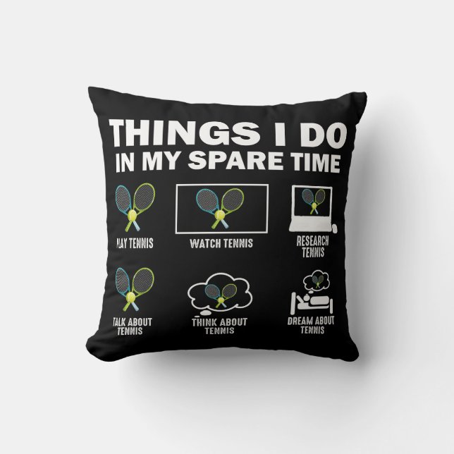 Dinge, die ich in meiner Freizeit-Tennis mache Kissen (Vorderseite)