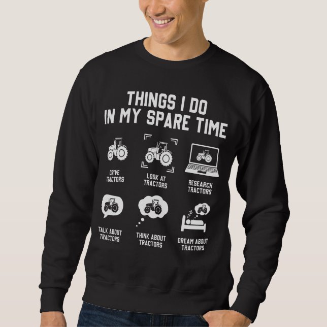Dinge, die ich in meiner Freizeit Traktor-Bauer ma Sweatshirt (Vorderseite)