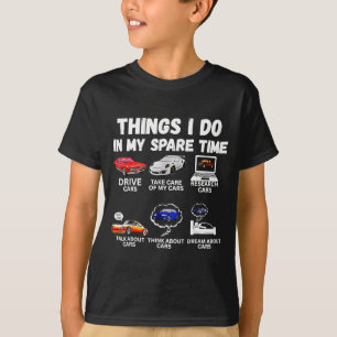Dinge, die ich in meiner Freizeit tue Auto-Enthusi T-Shirt
