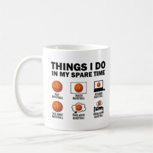 Dinge, die ich in meiner Freizeit tue Basketball Kaffeetasse