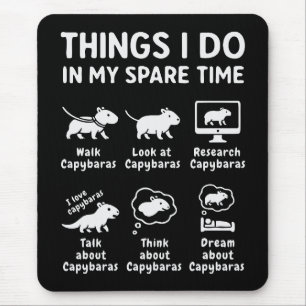 Dinge, die ich in meiner Freizeit tue Capybara Lus Mousepad