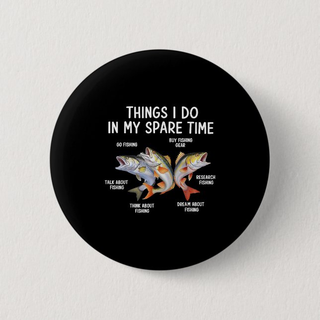Dinge, die ich in meiner Freizeit tue Fischer Ange Button (Vorderseite)