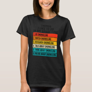 Dinge, die ich in meiner Freizeit tue, gehen Schno T-Shirt