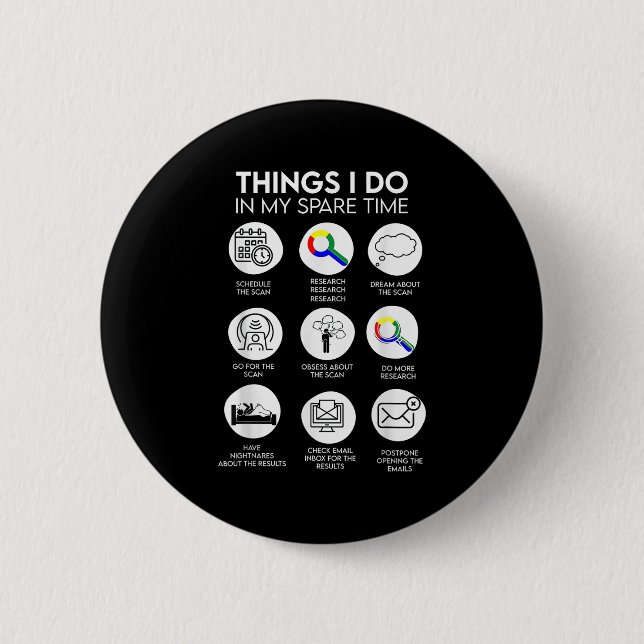 Dinge, die ich in meiner Freizeit tue Krebspatient Button (Vorderseite)