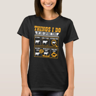 Dinge, die ich in meiner Freizeit tue Kuh Kühe Lan T-Shirt