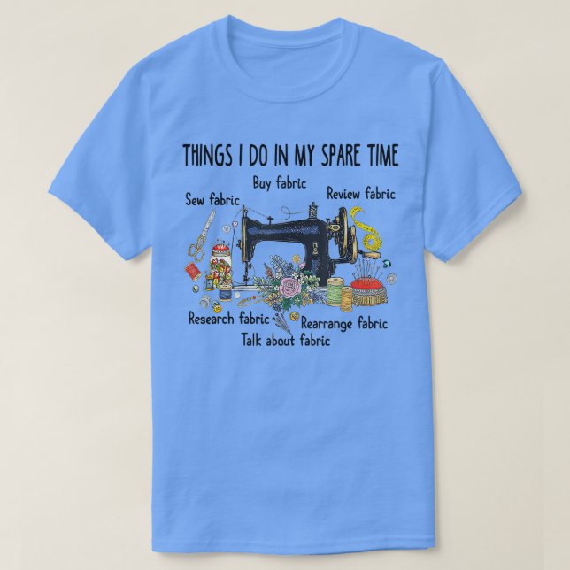 Dinge, die ich in meiner Freizeit tue, lustiges Nä T-Shirt (Design vorne)