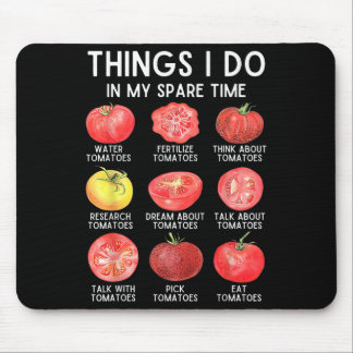 Dinge, die ich in meiner Freizeit tue Tomaten Gart Mousepad