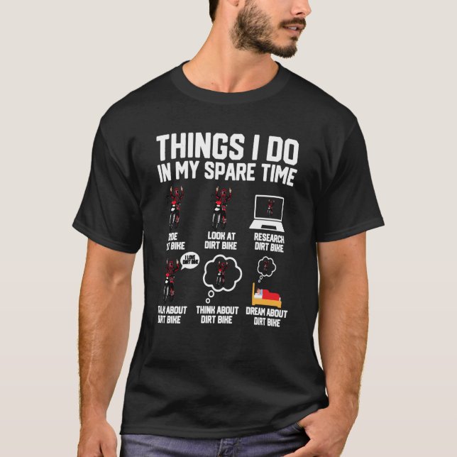 Dinge, die ich in meiner Freizeit tun, Dirt Bike M T-Shirt (Vorderseite)