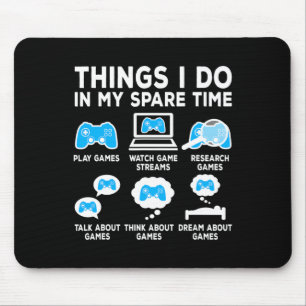 Dinge, die ich in meiner Freizeit-Video-Gamer-Funn Mousepad