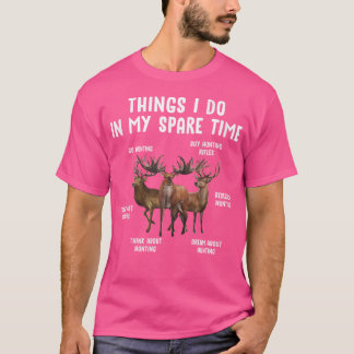 Dinge, die ich in meiner Freizeit zu gehen Jagd ka T-Shirt