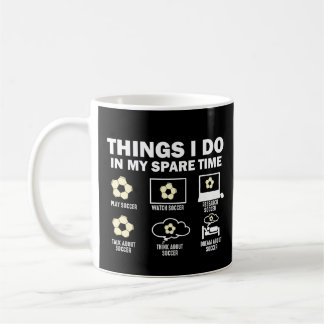 Dinge, die ich in meiner Zeit als Fußball mache Kaffeetasse