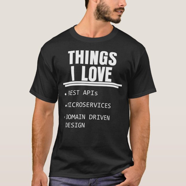 Dinge, die ich Liebe Erholung APIs Microservices D T-Shirt (Vorderseite)