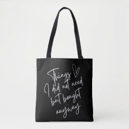 Dinge, die ich nicht brauchte, aber trotzdem gekau tasche